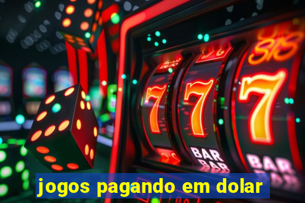 jogos pagando em dolar